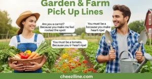 Read more about the article 473+ Garden and Farm Pick Up Lines [Funny, Flirty & Cute] for 2026