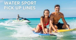Read more about the article 835+ Water Sport Pick Up Lines [Funny, Flirty & Cute] for 2026